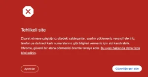 Google Chrome tarayıcısında görünen kırmızı arka planlı ‘Tehlikeli site’ güvenlik uyarısı ekranı.